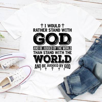 I Would Rather Stand With God White M