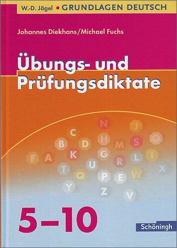 Johannes Diekhans - W.-D. Jägel Grundlagen Deutsch: Übungs- und Prüfungsdiktate 5. - 10. Schuljahr - Preis vom 02.10.2026 23:42:20 h