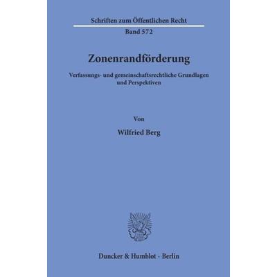 Zonenrandförderung., Taschenbuch von Wilfried Berg, Duncker & Humblot, 978-3-428-06775-6