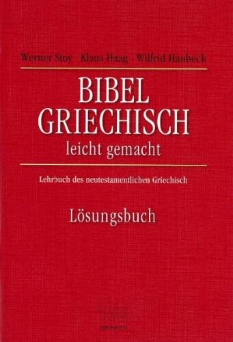 Werner Stoy - Bibelgriechisch leichtgemacht. Lösungsbuch. Lehrbuch des neutestamentlichen Griechisch - Preis vom 30.09.2026 09:01:18 h