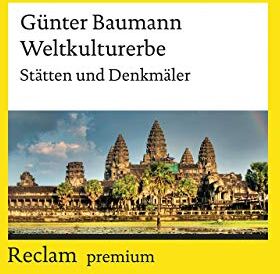 Günter Baumann - Weltkulturerbe: Stätten und Denkmäler (Reclams Universal-Bibliothek) - Preis vom 09.10.2026 07:28:09 h