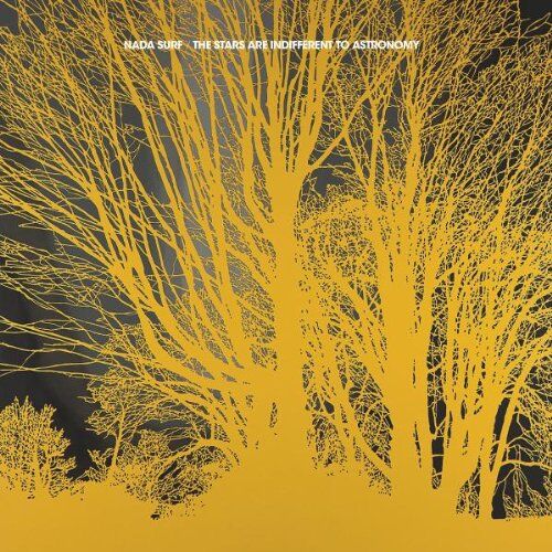 Nada Surf - The Stars Are Indifferent to Astronomy (Limited Edition) - Preis vom 08.10.2026 07:26:42 h