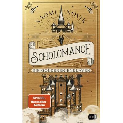 Scholomance – Die Goldenen Enklaven, Gebundene Ausgabe von Naomi Novik, CBJ
