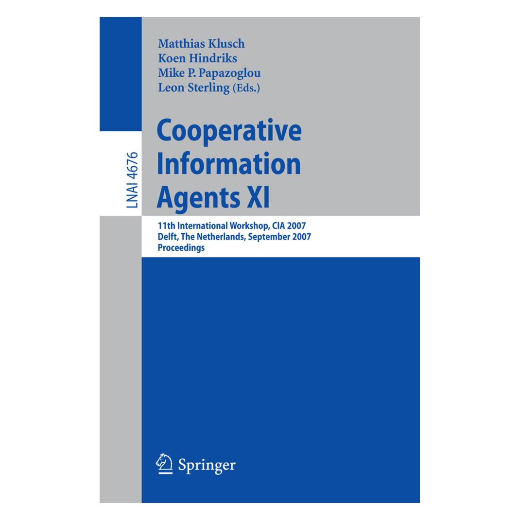 Springer Cooperative Information Agents XI (Englisch, Softcover, Koen V. Hindriks, Leon Sterling, Matthias Klusch, Michael P. Papazoglou) (55202024)