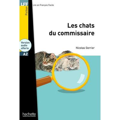 Les chats du commissaire - Livre + downloadable audio, Taschenbuch von Nicolas Gerrier, Hachette Books Ireland, 978-2-01-401644-4