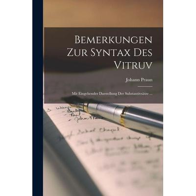 Bemerkungen Zur Syntax Des Vitruv, Taschenbuch von Johann Praun, Legare Street Press, 978-1-01-913783-3