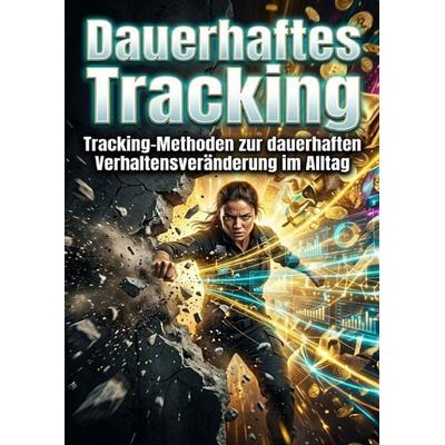 Dauerhaftes Tracking, Taschenbuch von Magnus Fuchs, Epubli, 978-3-565-39465-4