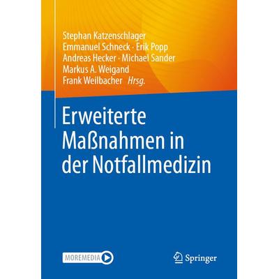 Erweiterte Maßnahmen in der Notfallmedizin, Gebundene Ausgabe von , Springer Berlin, 978-3-662-69499-2