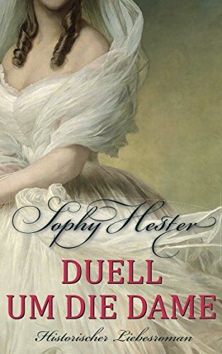 Sophy Hester - Duell um die Dame: Historischer Liebesroman (Cheshire, Band 2) - Preis vom 30.09.2026 09:01:18 h