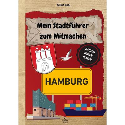 Mein Stadtführer zum Mitmachen Hamburg, Taschenbuch von Celine Kahl, BoD – Books on Demand, 978-3-8192-7604-0