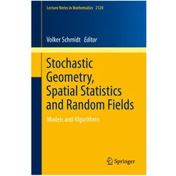 Stochastic Geometry, Spatial Statistics and Random Fields, Fachbücher von Volker Schmidt
