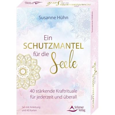 Ein Schutzmantel für die Seele – 40 stärkende Kraftrituale für jederzeit und überall, Gebundene Ausgabe von Susanne Hühn, Schirner, 978-3-8434-9216-4