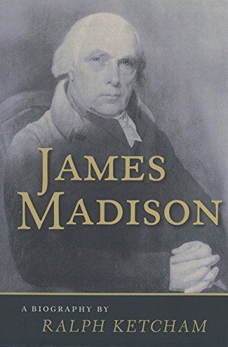 Ralph Ketcham - James Madison: A Biography - Preis vom 30.09.2026 22:30:23 h