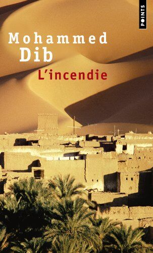 Mohammed Dib - L'incendie - Preis vom 30.09.2026 09:01:18 h