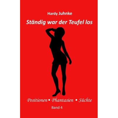 Ständig war der Teufel los, Taschenbuch von Hardy Juhnke, Epubli, 978-3-7565-1037-5