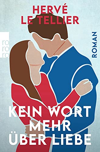 Hervé Le Tellier - Kein Wort mehr über Liebe - Preis vom 15.10.2026 23:06:25 h