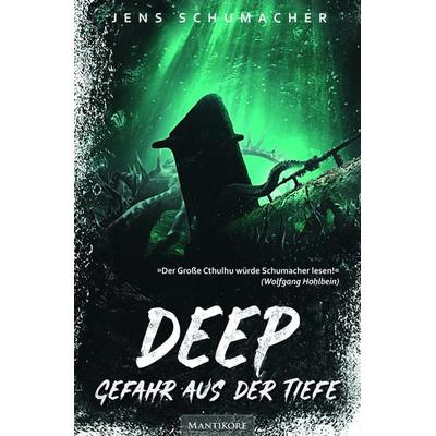 Deep - Gefahr aus der Tiefe, Taschenbuch von Jens Schumacher, Mantikore-Verlag, 978-3-96188-154-3