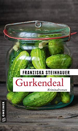 Franziska Steinhauer - Gurkendeal: Peter Nachtigalls 13. Fall (Kriminalromane im GMEINER-Verlag) (Hauptkommissar Peter Nachtigall) - Preis vom 09.10.2026 07:28:09 h