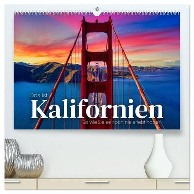 Das ist Kalifornien - So wie Sie es noch nie erlebt haben. (hochwertiger Premium Wandkalender 2027 DIN A2 quer), Kunstdruck in Hochglanz