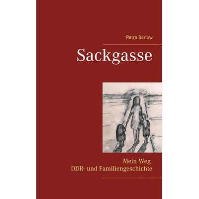 Sackgasse, Taschenbuch von Petra Barlow, BoD – Books on Demand, 978-3-7412-2223-8