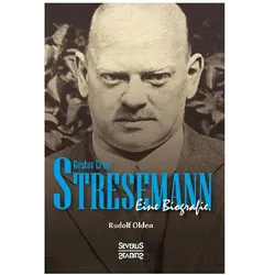 Gustav Ernst Stresemann. Biographie., Biografien von Rudolf Olden