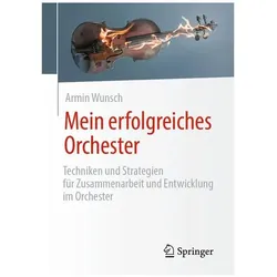 Mein erfolgreiches Orchester, Fachbücher von Armin Wunsch