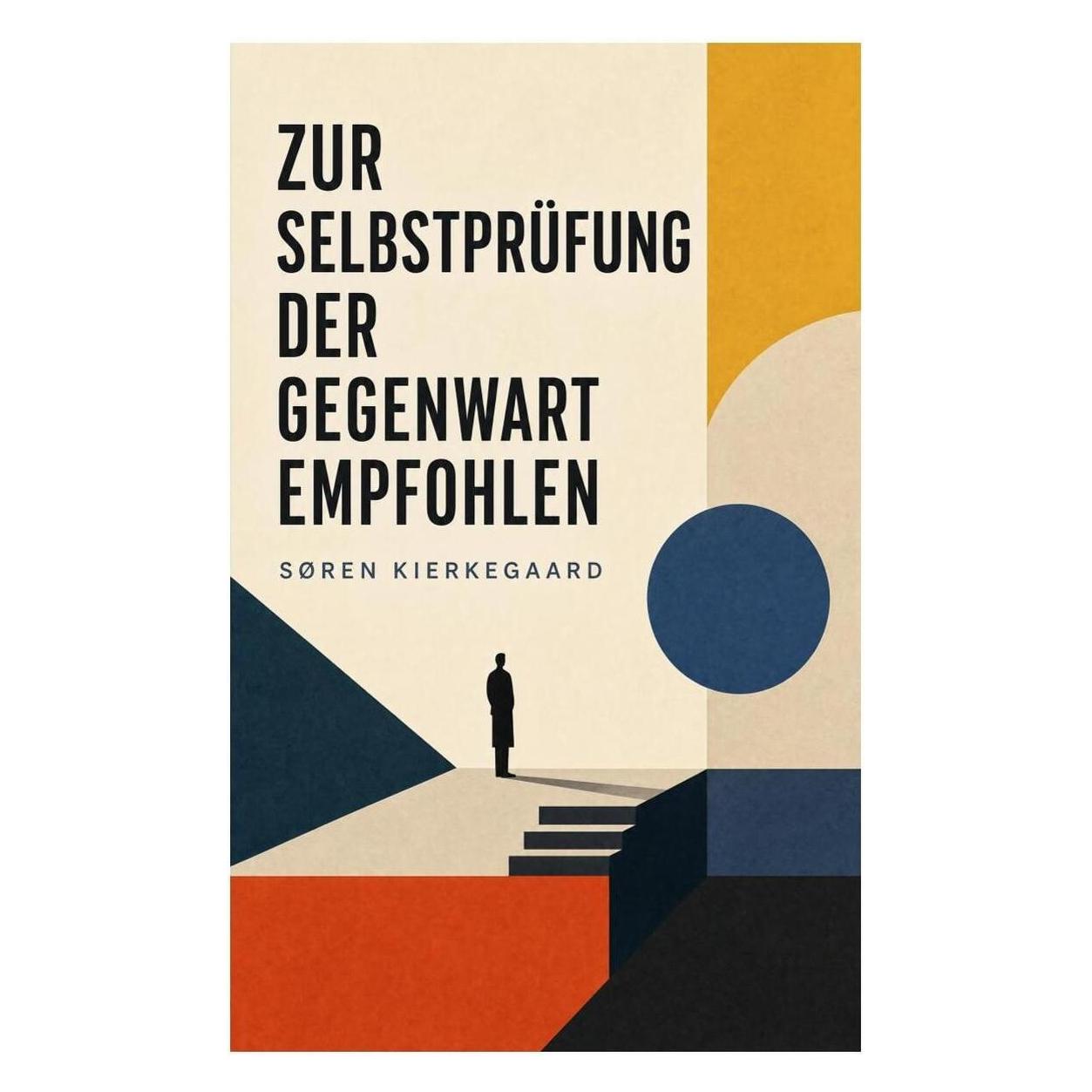e-artnow Zur Selbstprüfung der Gegenwart empfohlen (Søren Kierkegaard, 2022) (56925437)