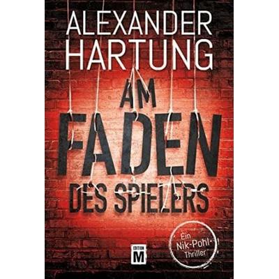 Am Faden des Spielers, Taschenbuch von Alexander Hartung, Edition M, 978-2-496-71032-8