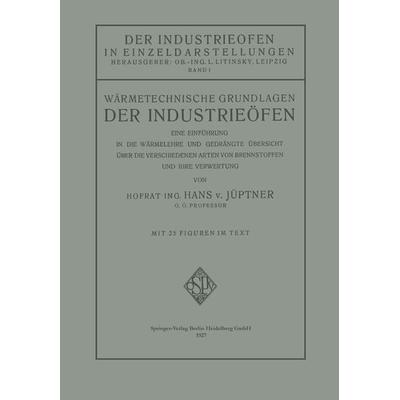 Wärmetechnische Grundlagen der Industrieöfen, Taschenbuch von Hans Jüptner Jonstorff, Springer Berlin, 978-3-662-33392-1
