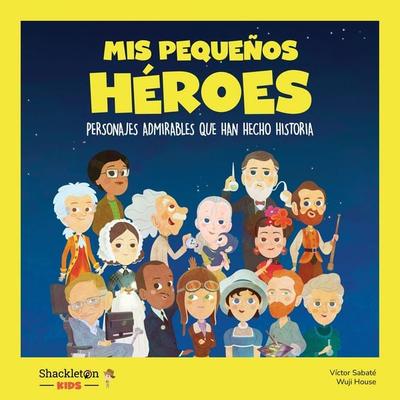 Mis pequeños héroes - Eduardo Acín,Carla Pascual,Fran Nuño,Javier López,Víctor Lloret, Audio, 9788413614502