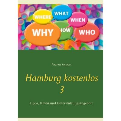 Hamburg kostenlos 3, Taschenbuch von Andreas Kolipost, BoD – Books on Demand, 978-3-7526-1207-3