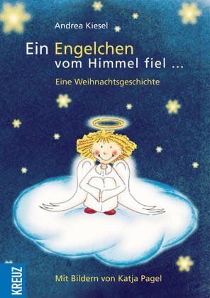 Andrea Kiesel - Ein Engelchen vom Himmel fiel... Eine Weihnachtsgeschichte - Preis vom 09.10.2026 07:28:09 h