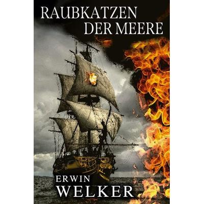 Raubkatzen der Meere, Taschenbuch von Erwin Welker, EK-2 Publishing, 978-3-96403-305-5