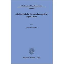 Riesenhuber:Schuldrechtliche Herausgabe, Fachbücher von Eduard Riesenhuber