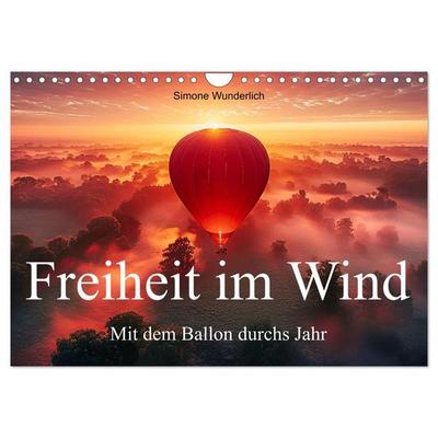 Freiheit im Wind - Mit dem Ballon durchs Jahr (Wandkalender 2027 DIN A4 quer), CALVENDO Monatskalender