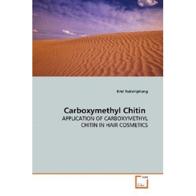 Ruksiriphong, K: Carboxymethyl Chitin, Taschenbuch von Krid Ruksiriphong, VDM, 978-3-639-16326-1