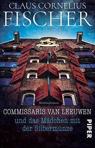 Fischer, Claus Cornelius - Commissaris van Leeuwen und das Mädchen mit der Silbermünze: Kriminalroman - Preis vom 10.10.2026 11:48:34 h