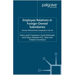 Employee Relations in Foreign-Owned Subsidiaries, Fachbücher von F. McDonald, H. Tüselmann, A. Heise