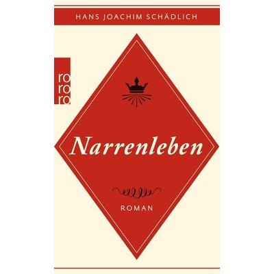 Narrenleben, Taschenbuch von Hans Joachim Schädlich, Rowohlt Taschenbuch, 978-3-499-26680-5