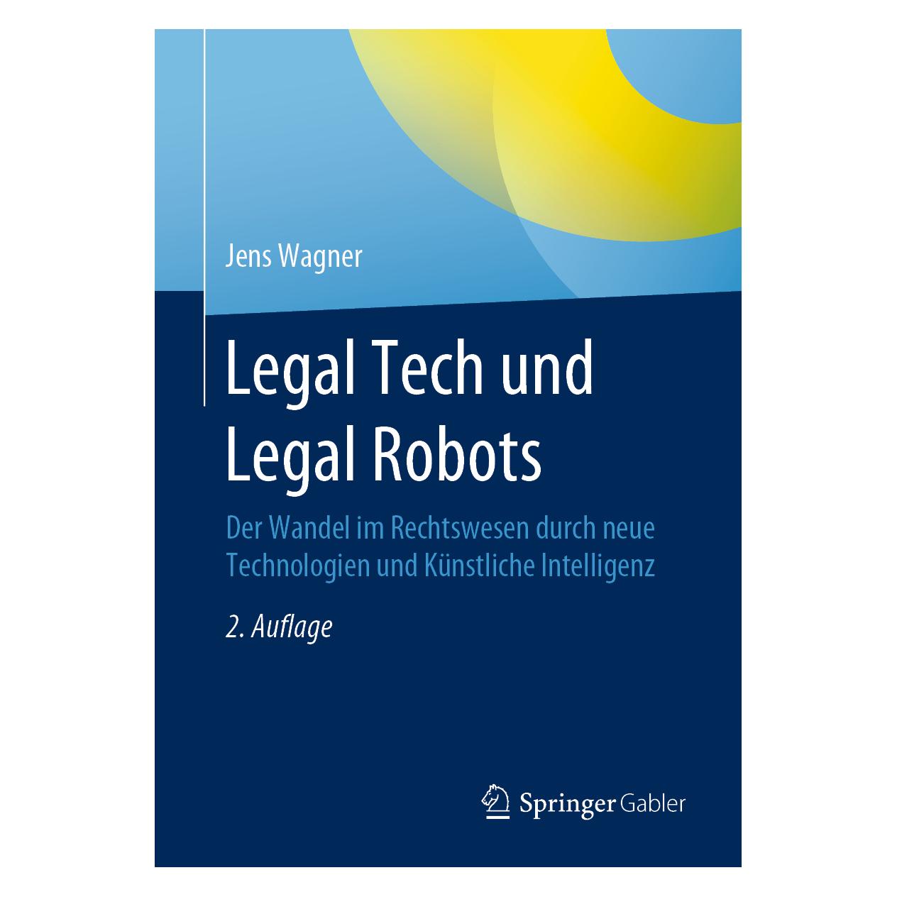 Springer Legal Tech und Legal Robots (Deutsch, Softcover, Jens Wagner) (35151573)