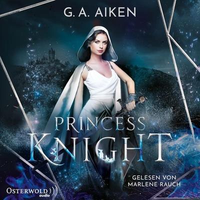 Princess Knight (Blacksmith Queen 2) - G. A. Aiken, Audio, 9783844925449