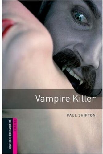 Paul Shipton - Vampire Killer: Reader. 5. Schuljahr, Stufe 1 Starter: 250 Headwords (Bookworms) - Preis vom 09.10.2026 07:28:09 h