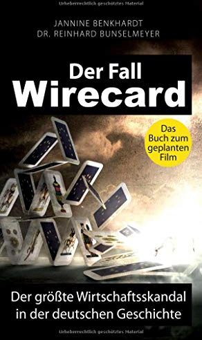 Jannine Benkhardt - Der Fall Wirecard: Der größte Wirtschaftsskandal in der deutschen Geschichte - Preis vom 07.10.2026 11:45:10 h