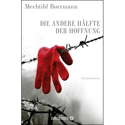 Die andere Hälfte der Hoffnung, Taschenbuch von Mechtild Borrmann, Droemer Taschenbuch, 978-3-426-30483-9