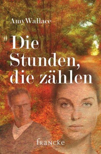 Amy Wallace - Die Stunden, die zählen - Preis vom 30.09.2026 09:01:18 h