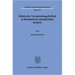 Schutz der Versammlungsfreiheit in Russland im europischen Kontext, Fachbücher von Ayan Huseynova