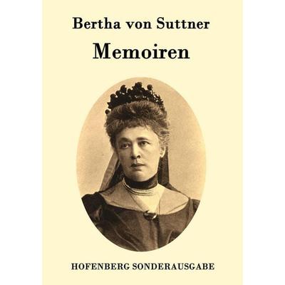 Memoiren, Taschenbuch von Bertha Suttner, Hofenberg, 978-3-8430-7491-9