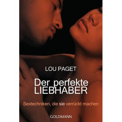 Der perfekte Liebhaber, Taschenbuch von Lou Paget, Goldmann