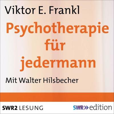 Psychotherapie für jedermann - Viktor E. Frankl, Audio, 9783956155284