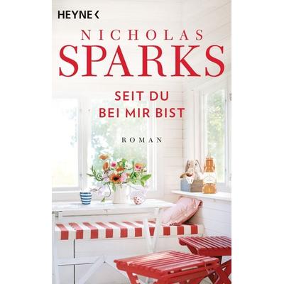 Seit du bei mir bist, Taschenbuch von Nicholas Sparks, Heyne